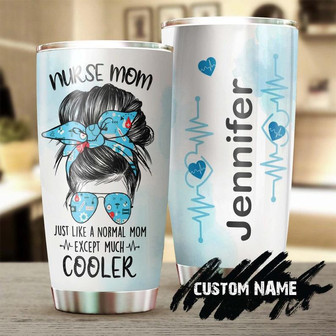 gift For Nurse, Nurse Mom Custom Stainless Steel 20oz Tumbler, Much Cooler Personalized Nurse funny Nurse Tumbler appreciation Nurse Thank You Gift - Thegiftio