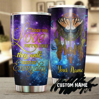 People Love Don'T Go Away They Walk Beside Us Dreamcatcher Mandala Personalized Butterfly Tumblermemorial Gift For Butterfly Lover For Her - Thegiftio UK