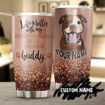 Personalized Life Is Better With My Staffordshire Bull Terrier Stainless Steel Tumbler Gift For Staffordshire Bull Terrier - Thegiftio UK