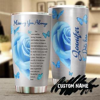 Personalized My Mom Missing You Always A Part Of Me Went With You Stainless Steel Tumbler Memorial Gift Mom Blue Rose Butterfly - Thegiftio UK
