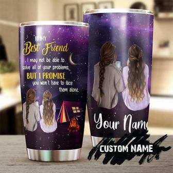 Personalized To My Best Friend I Will Never Let You Face Your Problems Alone Tumblerbirthday Gift Christmas Gift For Best Friend - Thegiftio UK