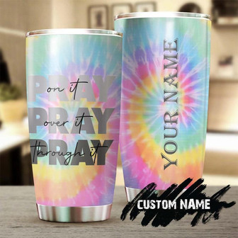 Prayer On It Over It Through It Tie Die Personalized Tumblerbirthday Christmas Gift For Jesus Lover Catholic Christians - Thegiftio UK