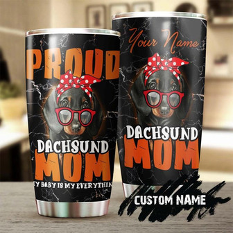 Proud Dachshund Mom Personalized Custom Tumbler Mother'S Day Gift For Dachshund Mom Gift For Dachshund Lover Dog Lover Gift Idea - Thegiftio UK