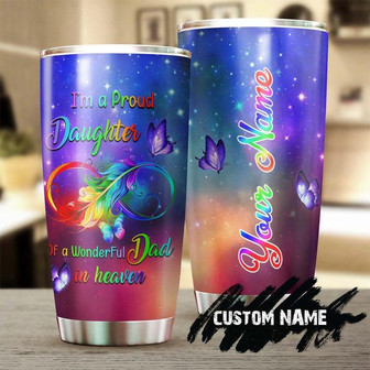 Proud Daughter Of A Wonderful Dad In Heaven Butterfly Personalized Tumblermemorial Gift Christmas Gift For Butterfly Lover For Her - Thegiftio