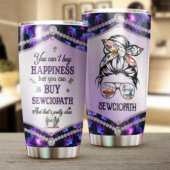 Sewciopath Is Happiness Stainless Steel Tumbler Sewing Tumblerbirthday Gift Gift For Women Sewing Gift Sewer Present - Thegiftio UK