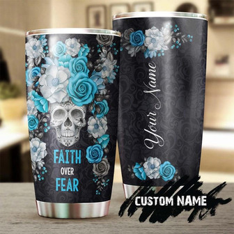 Skull Faith Over Fear Catholic Gift Christian Gift Personalized Tumblerskull Tumblerskull Birthday Gift Christmas Gift For Her For Him - Thegiftio UK
