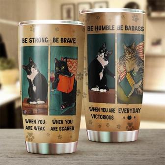Smart Cats Advice Be Strong Be Brave Personalized Tumblercat Tumbler Gift For Cat Mom Cat Dad Gift For Cat Lover - Thegiftio