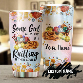 Custom Gift For Her Some Girl Are Born With Knitting In Their Souls Personalized 20oz Tumbler Crochet Tumbler Birthday Gift Present For Crocheter - Thegiftio UK