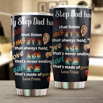 Step Dad Ears To Listen Arms To Hold Love Never End Gold Heart Personalized Tumblerbirthday Christmas Gift Father'S Day Gift For Step Dad - Thegiftio UK
