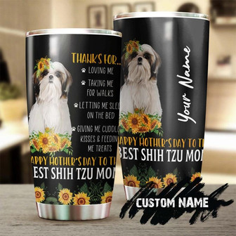 Thank For Loving Me Mother' Day Personalized Tumblercustom Dog Tumbler Mother'S Day Gift For Shih Tzu Mom Gift For Shih Tzu Lover - Thegiftio UK