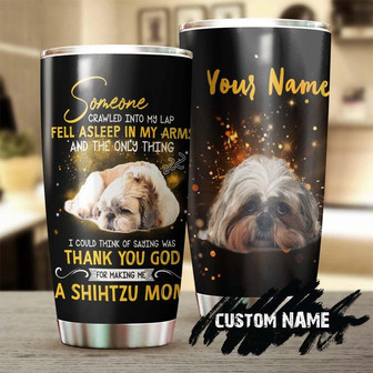 Thank You God For Making Me A Shih Tzu Mom Personalized Tumblercustom Dog Tumbler Mother'S Day Gift For Shih Tzu Mom Gift For Christian - Thegiftio UK