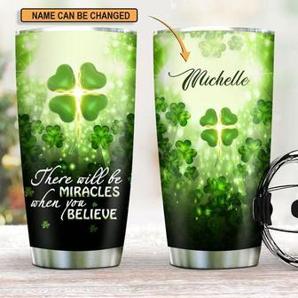 There Will Be Miracles When You Believe Lucky Personalized Fourleaf Clover Stainless Steel Tumbler - Thegiftio