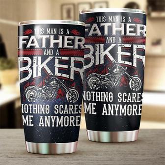 This Man Is A Father And A Biker Nothing Scares Him Tumblerbirthday Christmas Gift Father'S Day Gift For Dad From Son Daughter - Thegiftio UK