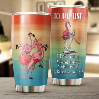 To Do List Drink Coffee Flamingo Avoid Slapping People Tumblerbirthday Christmas Gift For Coffee Lover For Her - Thegiftio