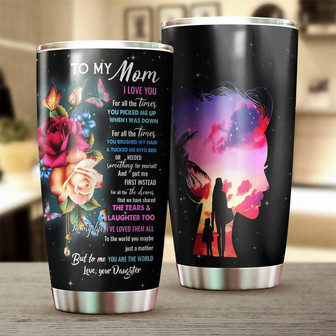 To Mom From Daughter Butterfly You Are The World Butterfly Tumblerbirthday Gift Christmas Gift For Butterfly Lover Christians - Thegiftio UK