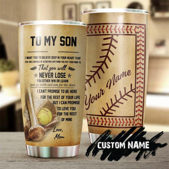 Custom Gift For Son, From Mom To My Baseball Son I Love You To The Rest Of My Life Personalized Stainless Steel 20oz Tumbler Birthday Gift Christmas Gift Day For Son From Mom - Thegiftio