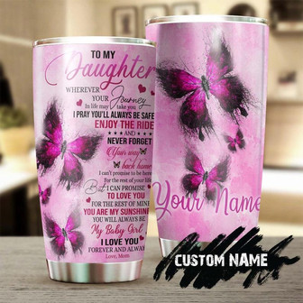 To My Daughter My Baby Girl Butterfly Pink Personalized Tumblerbirthday Gift Christmas Gift For Butterfly Lover For Daughter - Thegiftio UK