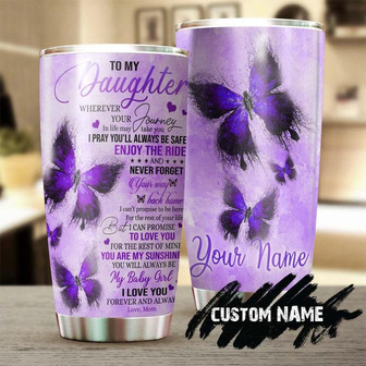 To My Daughter My Baby Girl Butterfly Purple Personalized Tumblerbirthday Gift Christmas Gift For Butterfly Lover For Daughter - Thegiftio UK