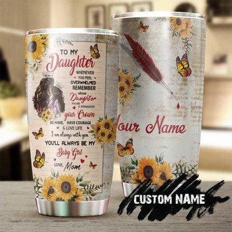 To My Daughter Never Forget How Much I Love You Sunflower Butterfly Personalized Tumblerbirthday Gift Christmas Gift For Daughter From Mom - Thegiftio UK