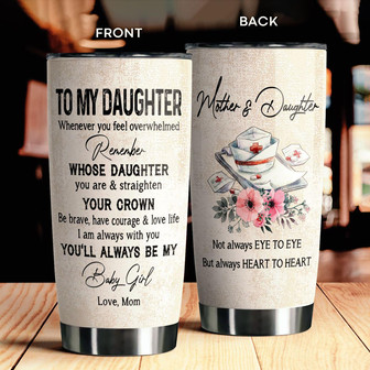 To My Daughter Nurse Tumbler - Thegiftio UK