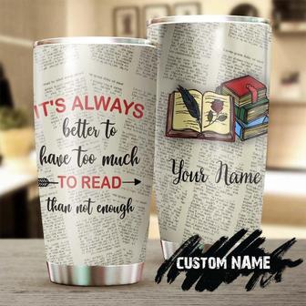 Gift For Her, Too Much To Read Better Than Enough Personalized Stainless Steel 20oz Tumbler, Reading Tumbler Book Lover Gift Bookaholic Tumbler Bookworm Gift - Thegiftio