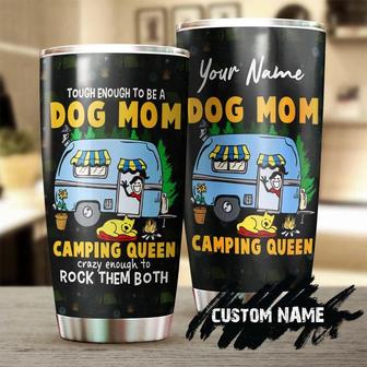 Tough Enough To Be A Dog Mom Camping Queen Personalized Tumbler Gift For Dog Mom Gift Gift For Dog Lovercamper Present Mother'S Day Gift - Thegiftio UK