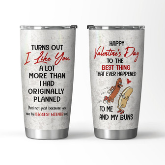 Turns Out I Like You A Lot Tumbler - Thegiftio