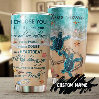 Turtle Couple I Choose You Gift For Lover For Wife For Husband Personalized Tumblerunique Tumblerbirthday Christmas Gift For Turtle Lover - Thegiftio UK