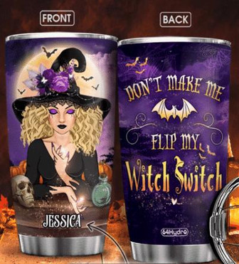 Wit Dont Make Me Flip My Witch Switch Customized Stainless Steel Tumbler - Thegiftio UK