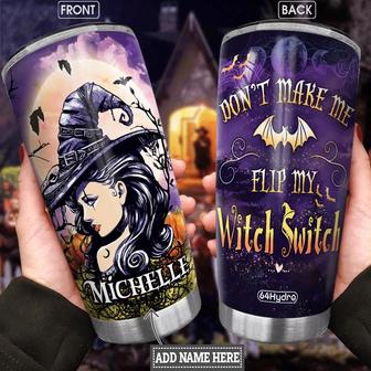 Wit Dont Make Me Flip My Witch Switch Personalized Stainless Steel Tumbler - Thegiftio