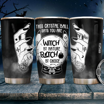 Witch Crystal Ball Says Stainless Steel Tumbler - Thegiftio