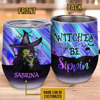 Witch Witches Be Sippin Custom Wine Tumbler Personalized Witch Wine - Thegiftio UK