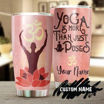 Custom Gift For Women Yoga Is More Than Just Poses Personalized Stainless Steel 20oz Tumbler Yoga Tumbler Birthday Gift Yogi Gift Yogini Present - Thegiftio UK