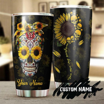 You Are My Sunshine Skull Sunflower Steel Tumbler Sunflower Tumbler Gift For Sunflower Lover Sunflower Presentgift For Her - Thegiftio UK