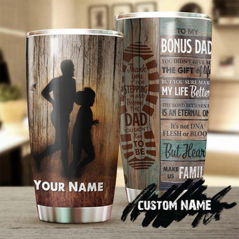 You Didnt Give Me The Gift Of Life Personalized Tumblerbirthday Christmas Father'S Day Gift For Step Dad Bonus Dad From Daughter Son - Thegiftio UK