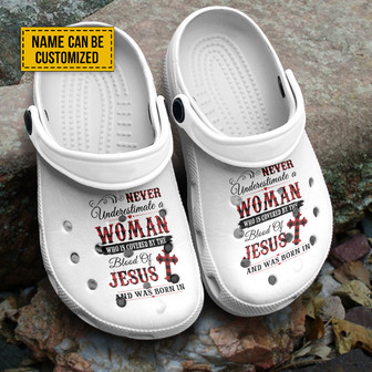 Never Underestimate A Woman Who Is Covered By The Blood Of Jesus And Was Born In August Customized Clog Clogband Clogs Shoes Gift For Jesus Lovers - Monsterry