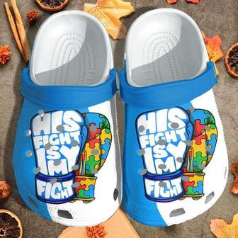 Autism Awareness Day His Fight Is My Fight Crocband Clog Shoes - Monsterry DE