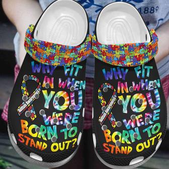 Autism Awareness Day Why Fit In When You Were Born To Stand Out Puzzle Pieces Crocband Clog Shoes - Monsterry