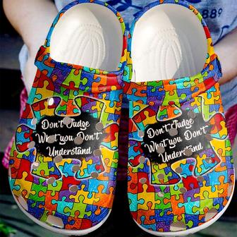 Autism Awareness Dont Judge What You Dont Understand Crocband Clog Shoes For Men Women - Monsterry CA
