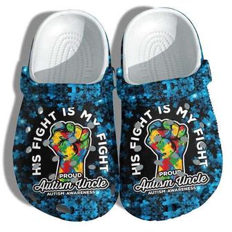 Autism Awareness His Fight Is My Fight Autism Uncle Puzzle Pieces Crocband Clog Shoes - Monsterry