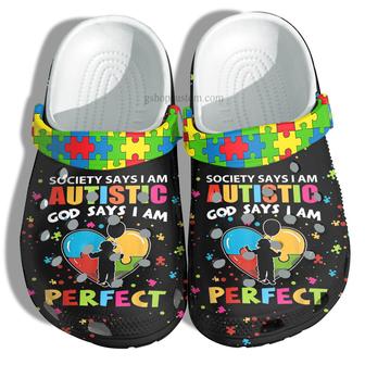 Autism God Say I Am Perfect Croc Shoes Gift - Society Autistic Puzzle Shoes Customize - Monsterry DE