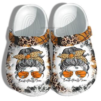 Basketball Mom Cool Women Glasses Croc Shoes Gift Grandma - Basketball Cheer Up Mom Shoes Gift Women Birthday - Monsterry DE