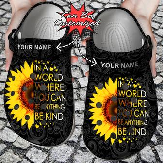 Custom Sunflower In A World Where You Can Be Anything Be Kind Clog Shoes - Monsterry UK