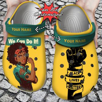 Custom We Can Do It Black Women Personalized Black Live Matter Clog Shoes - Monsterry AU