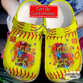 I Know I Play Like A Girl Try To Keep Up Softball Clog Shoes Custom - Monsterry CA