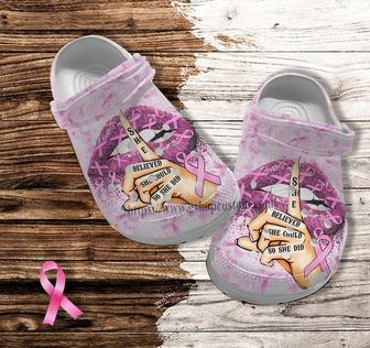 Lip Breast Cancer Pinky Croc Shoes Gift Mother Day 2022- She Believed Cancer Awareness Shoes Croc Clogs Gift Grandma - Monsterry AU