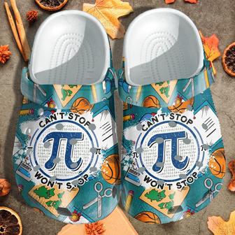 Pi Cannot Stop Wont Stop Shoes Crocbland Clog Gift For Math Teacher - Monsterry DE