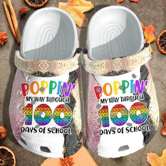 Popping My Way Through 100 Days Of School Shoes Crocbland Clog Gift - Monsterry CA