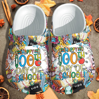 School Happy 100Th Days Of School Shoes Clogbland Clog Gift - Monsterry