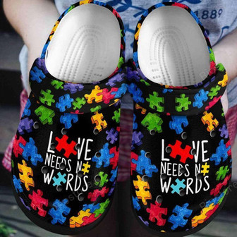 Autism Awareness Day Love Needs No Words Puzzle Piece Clogband Clog Shoes - Monsterry